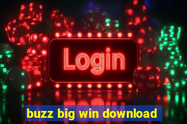 buzz big win download